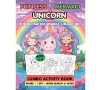Princess Mermaid Unicorn: A Jumbo Activity Book for Kids Ages 4-8: Over 115 Pages of Enchanted Mazes, Puzzles, I Spy, and Coloring