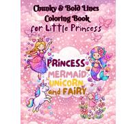 Princess, Mermaid, Unicorn and Fairy: Chunky & Bold Lines Coloring Book for Little Princess: 50 Cute Unique Illustrations, Simple and Easy to Color for Girls 2-8 (Sheep On The Moon Studio)