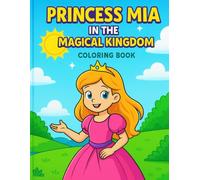 Princess Mia in the Magical Kingdom