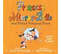 princess mirror-belle and prince precious paws (audiolibro)