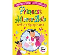 Princess Mirror-Belle and the Flying Horse (Princess Mirror-Belle, 5)
