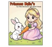 Princess Nalin’s Fun-Filled Adventures with Animal Friends: Cute Coloring Book for Kids Ages 4-8: Featuring Magical Gardens, Friendly Animals, and Enchanting Activities (8.5 x 11 inches)