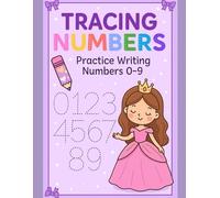 Princess Number Tracing Workbook for Kids Ages 3-5: Magical Handwriting Practice for Numbers 0-9: Fun Preschool Activity Book for Girls (Tracing Letters and numbers)