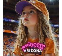 Princess of Arizona: A Magical Arizona Coloring Book for Kids
