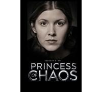 PRINCESS OF CHAOS: A galactic memoir of wit, wounds, and wonder