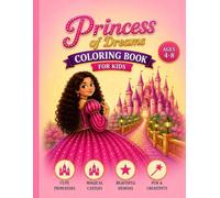 Princess of Dreams Coloring Book for Kids: Cute and Easy Coloring Pages for Children Ages 4-8