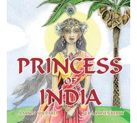 Princess of India: An Ancient Tale (35th Anniversary Edition)