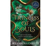 Princess of souls: from the author of To Kill a Kingdom, the TikTok sensation! (Hundred kingdoms series, 2)