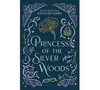 Princess of the Silver Woods (Twelve Dancing Princesses)