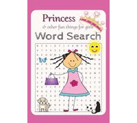 Princess & Other Fun Things for Girls Word Search Puzzle Book: Word Searches about princesses, and other fun things for girls | 6X9 104 Pages | 50+ ... Gifts for Vacations, Holidays, and Free Time