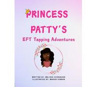 Princess Patty's EFT Tapping Adventures (Princess Patty & Prince Patrick)