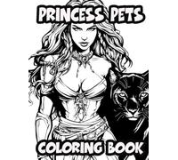 Princess Pets Coloring Book: A Whimsical World of Royal Companions