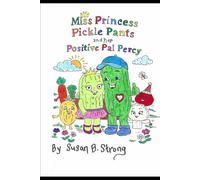 Princess Pickle Pants and her Positive Pal Percy