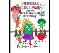 Princess Pickle Pants and The Great Garden Getaway