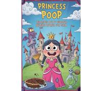 Princess Poop Hilarious Potty Humour Bedtime Stories for Girls