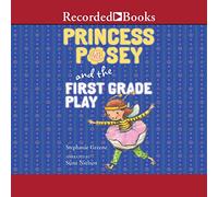 Princess Posey and the First Grade Play (The Princess Posey Series)