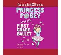 Princess Posey y el ballet de primer grado (serie Princess Posey)