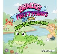 Princess Prettypants and the Crabby Frog