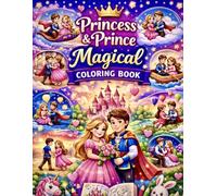 Princess & Prince Magical Coloring Book: 36 Cute Fairy Tale Scenes for Kids - Fun, Easy and Magical Coloring Adventures