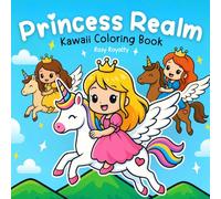 Princess Realm: Cute, Fun and Magical Coloring Book For Kids Ages 4-8 (Princess Sweetie Cutie Coloring Books)