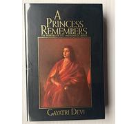Princess Remembers: Memoirs of the Maharani of Jaipur