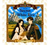 Princess Rysa and the Secret of the White Rice
