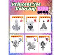 Princess See Coloring Kids Book: Princess See Coloring Book for Kids and Cute Princess, Fairy & Fantasy Characters Coloring Book for Children Ages 3-8