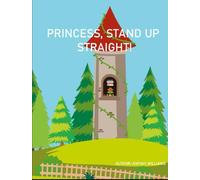 Princess,Stand Up Straight!