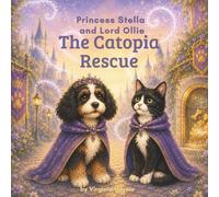 Princess Stella and Lord Ollie: The Catopia Rescue