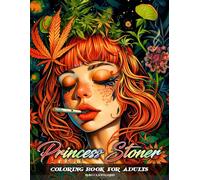 Princess Stoner Coloring Book for Adults: Trippy Psychedelic Coloring Pages Featuring Princess Characters for Relaxation and Fun (Groovy Stoner - Adults Collection for Fun and Relaxation)