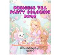 Princess Tea Party Coloring Book (Princess Adventures Coloring Book Series)