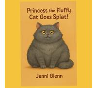 Princess the Fluffy Cat Goes Splat!
