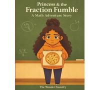 Princess & the Fraction Fumble: A Math Adventure Story