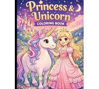 Princess & Unicorn: Coloring Book