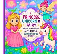 Princess, Unicorn, Fairy, and Magical Garden: Cute Coloring Book For Kids Ages 4-8 (Stocking Stuffers for Kids)