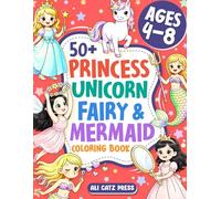 Princess, Unicorn, Fairy & Mermaid Coloring Book for Girls Ages 4-8: Cute and Easy Designs for Kids Who Love Magical Characters