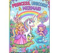 Princess, Unicorn & Mermaid Coloring Book for Kids Ages 4-8 | Magical Fantasy Adventures, Cute Princesses, Enchanted Unicorns, Beautiful Mermaids, ... Kingdoms & Easy Coloring Pages for Girls