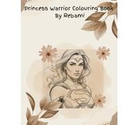 Princess Warrior Colouring Book By Rebami