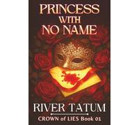Princess with No Name: 1 (Crown of Lies)