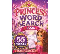 Princess Word Search Book: Princess Themed Word Search Book | Perfect for all the Princess Lovers | 6x9 Inches, 110 pages | 55 Puzzles and Solutions