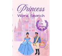 Princess Word Search Puzzle Book: Princess Word Search Book | 110 Pages of Easy-to-Read Puzzles | Featuring Gowns, Castles, and More | Fun Gift for Travel or Relaxation