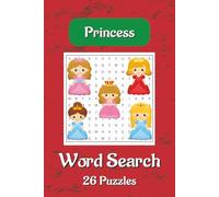 Princess Word Search Puzzle Book: Princess Word Searches With Easy To Read Print About Princesses, Princess Fairy Tales, And More |6×9 Inches, 52 ... Gift For Vacations, Holidays And Spare Times