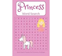 Princess Word Search Puzzle Book: Word Searches with Easy to Read Print About Princess, Fairy Tales, Royalty and More| 6x9 Inches, 110 pages | 50+ ... Search Puzzles for Princess’s of All Ages
