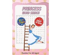 Princess Word Search Puzzle Book: Word Searches With Easy to Read Print About Princesses, And More! | 6X9 Inches, 110 Pages | 50+ Puzzles...Gift for travel, vacations, holidays, and free time