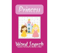 Princess Word Search Puzzle Book: Word Searches with Easy to Read Print about Princesses, Fairies and more (6x9 inches, 110 pages) 50+ Puzzles... Gift for Ramadan, Birthdays, Holidays and Free Times