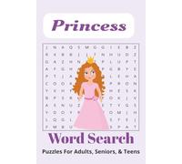 Princess Word Search Puzzle Book: Word Searches with Easy-to-Read Print about Princesses, Royalty, fairy tales and more | 6 x 9 inches, 110 Pages | 50 ... Gift for Vacations, Holidays, and Free Time