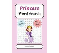 Princess Word Search Puzzle Book: Word Searches with Easy to Read Print for Kids | 6 x 9 Inches, 110 Pages | 50+ Puzzles…. Gift for Vacations, Holidays and Free Times