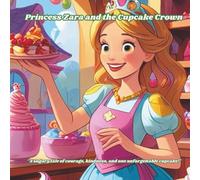 Princess Zara and the Cupcake Crown