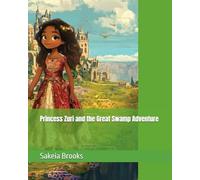 Princess Zuri and the Great Swamp Adventure