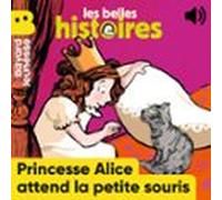 Princesse Alice Attend La Petite Souris (audiolibro)